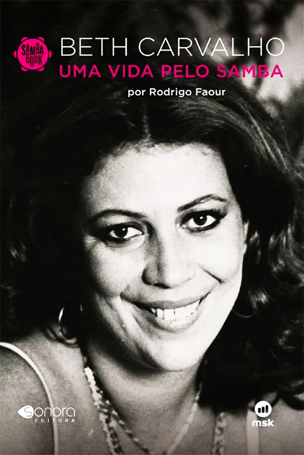 Capa do livro ‘Beth Carvalho – Uma vida pelo samba’, de Rodrigo Faour — Foto: Divulgação