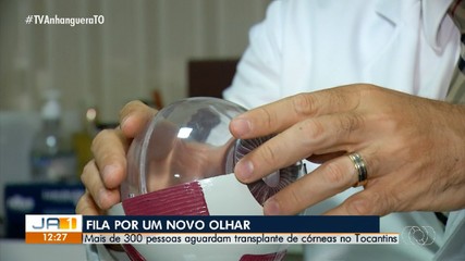 Mais de 300 pessoas aguardam transplante de córneas no Tocantins