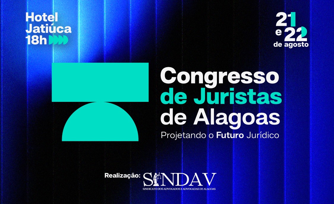 Sindicato dos Advogados traz Nabor Bulhões e Ministro Humberto Martins para Congresso de Juristas de Alagoas em agosto