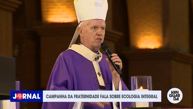 Campanha da Fraternidade fala sobre ecologia integral