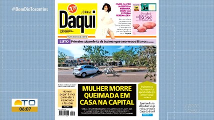 Confira os principais destaques do Jornal Daqui