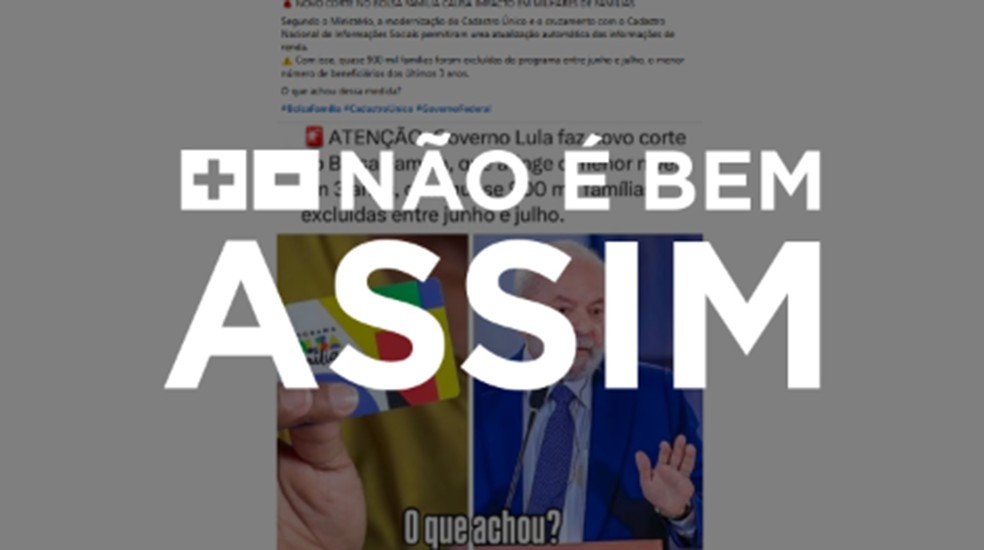 #NÃO É BEM ASSIM: Governo não 'cortou' Bolsa Família de 900 mil famílias; saída do programa foi por aumento de renda — Foto: Reprodução