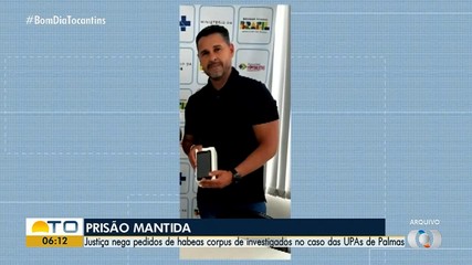 Investigados no caso das UPAs de Palmas têm pedido de habeas corpus negado