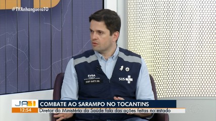 Diretor do Ministério da Saúde fala sobre as ações contra o sarampo no Tocantins