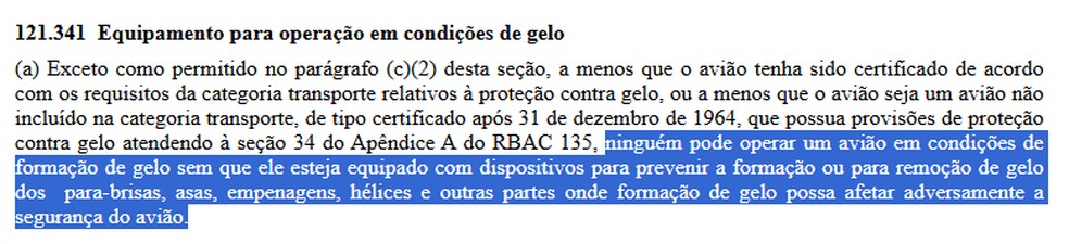 Regulamento brasileiro da Aviação Civil 121 impede voos em condições de gelo sem que os equipamentos de proteção estejam funcionando — Foto: Reprodução Anac