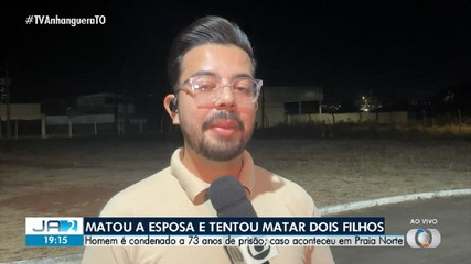 Homem que matou esposa e tentou matar filhos recebe pena de 73 anos em julgamento