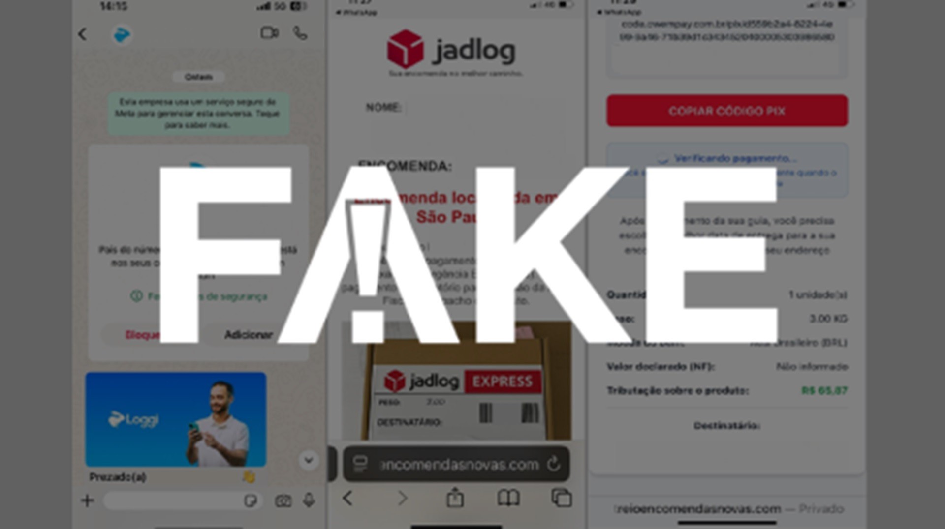 É #FAKE mensagem de WhatsApp que se passa por Loggi e Jadlog e cobra 'taxa' para liberar encomenda; trata-se de golpe