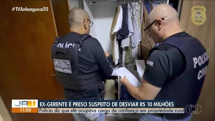 Ex-gerente de fazenda é preso suspeito de desviar R$ 10 milhões