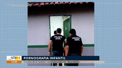 Suspeito de armazenar conteúdo pornográfico é preso em Novo Acordo