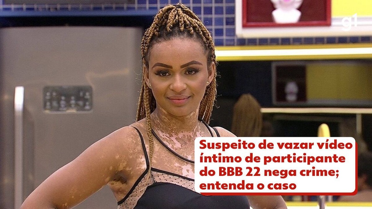 Suspeito de vazar vídeo íntimo de participante do BBB 22 nega crime;  entenda o caso