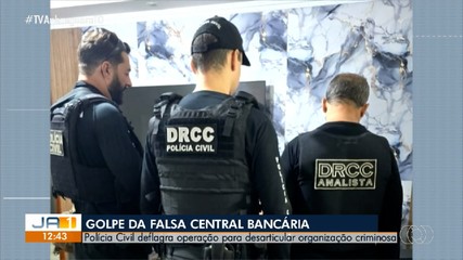 Polícia Civil investiga golpe da falsa central bancária