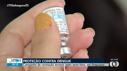Campanha de vacinação contra a dengue segue em Araguaína