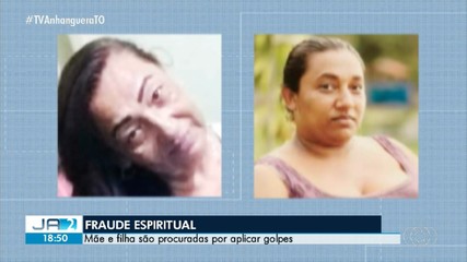 Mãe e filha são procuradas pela polícia por aplicar golpes espiritual no Tocantins