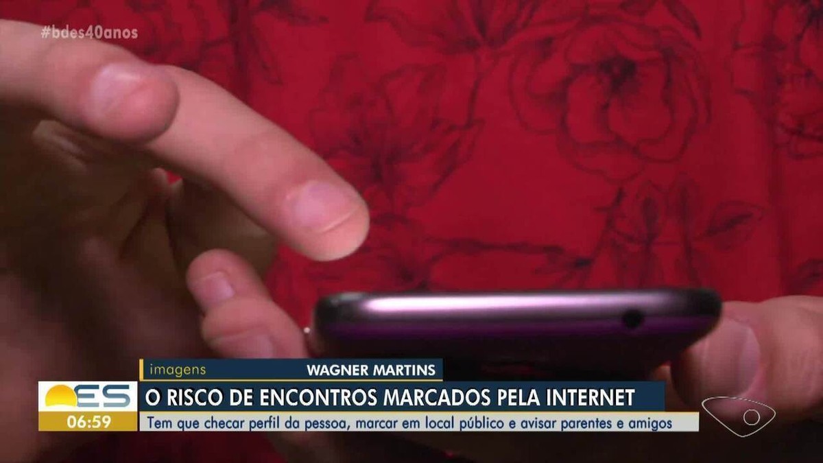 Saiba Os Cuidados Ao Marcar Encontros Pela Internet Ou Em Aplicativos De Namoro Espírito Santo 2397