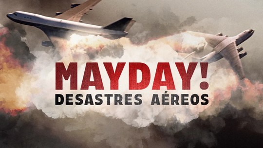 'Mayday: Desastres Aéreos': o programa que ajudou passageiro a evitar tragédia