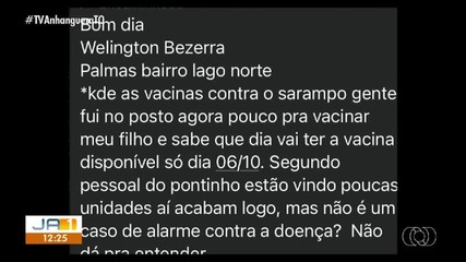 Telespectador reclama da falta de vacinas contra o sarampo em unidade de saúde de Palmas