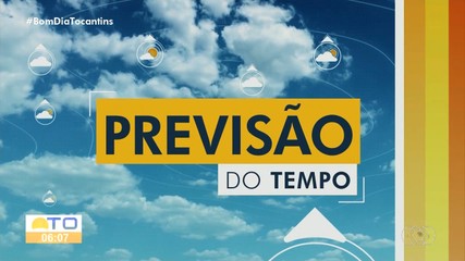 Confira como fica a previsão do tempo para o Tocantins nesta quarta-feira (5)