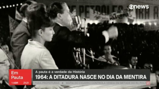 60 anos do golpe: ditadura nasce no dia da mentira - Programa: GloboNews em Pauta 