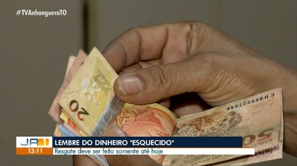 Prazo para resgate de dinheiro esquecido encerra nesta quarta-feira (16)