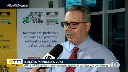MPF e MPTO emitem recomendações para participações de militares nas eleições 2024