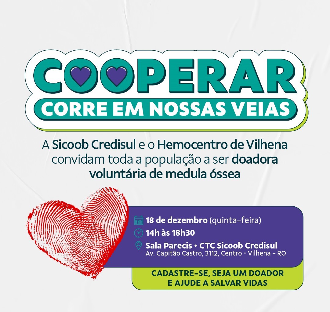 Doação de Medula Óssea: Sicoob Credisul e Hemocentro de Vilhena se unem em campanha