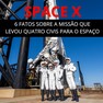 Missão Polaris Dawn tem quatro tripulantes e planeja atingir ponto mais distante da Terra já alcançado por humanos desde o fim do programa Apollo, em 1972. Ela deve ter cinco dias de duração.