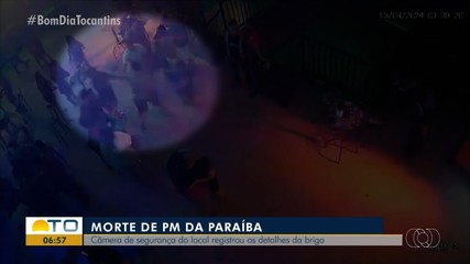 Câmera de segurança registou briga que acabou com morte de PM da Paraíba