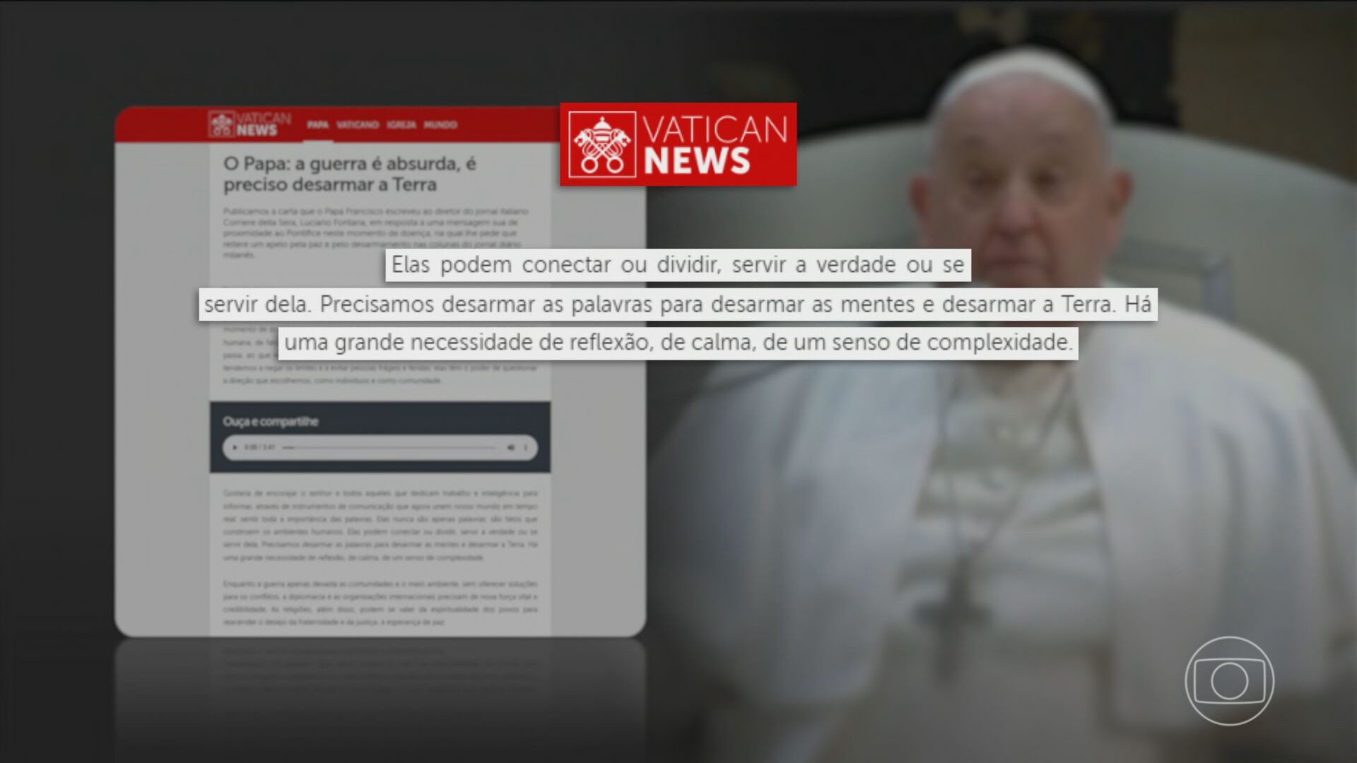 Papa Francisco diz que, no momento de doença e fragilidade, fica ainda mais claro como as guerras são absurdas