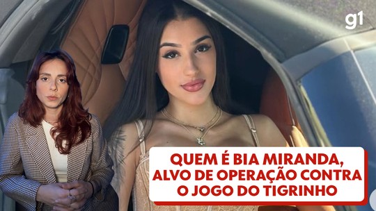Saiba quem é Bia Miranda, influencer alvo de busca em operação contra o 'Jogo do