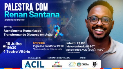 Atendimento humanizado em pauta: ACIL promove palestra com Renan Santana em Limeira