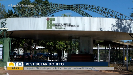 Candidatos têm último dia para pedir isenção no vestibular do IFTO