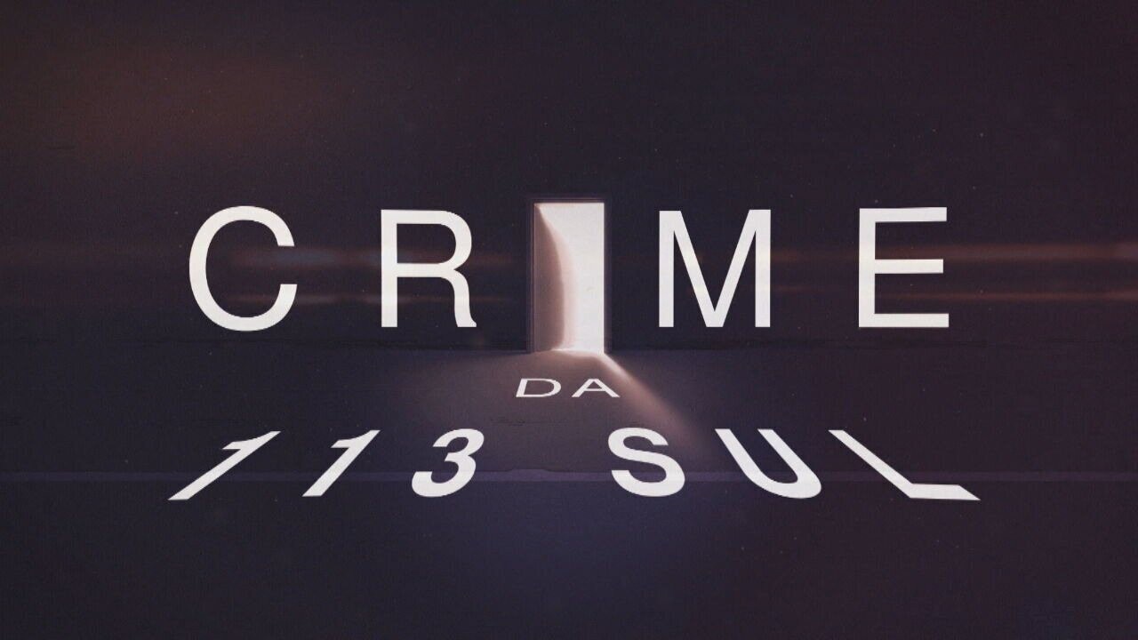Crime da 113 Sul: documentário revisita um dos casos mais emblemáticos de Brasília