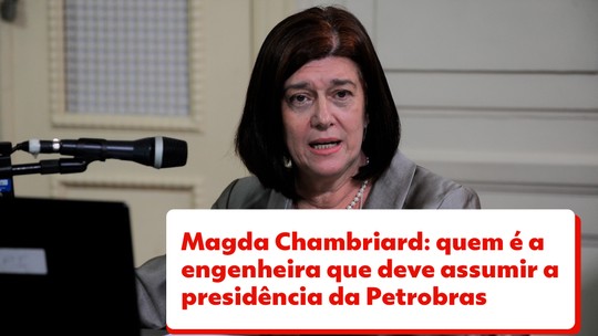 Petrobras: comitê aprova currículo de Magda Chambriard; Conselho de Administração vota na sexta - Programa: G1 Economia 