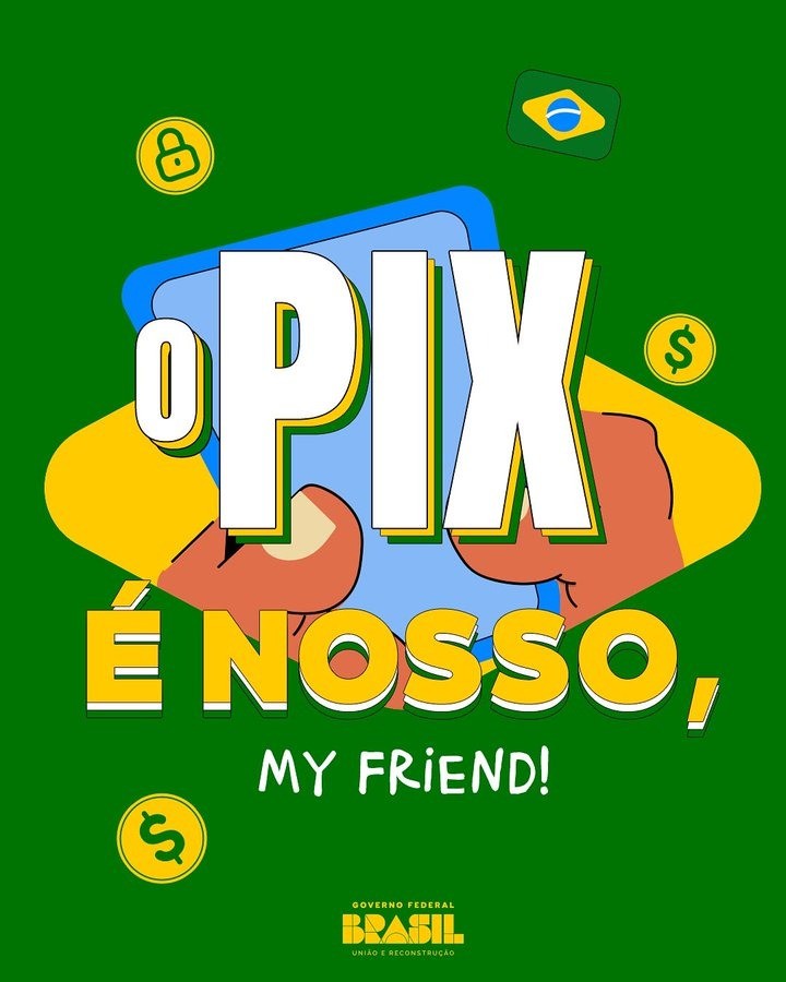 'O PIX é nosso, my friend', posta conta do governo Lula em indireta a Donald Trump 