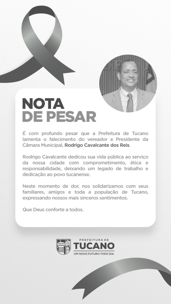 Prefeitura de Tucano lamentou a morte do vereador Rodrigo Cavalcante dos Reis — Foto: Reprodução/Redes Sociais