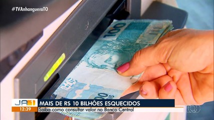 Banco Central afirma que mais de R$ 10 bilhões estão esquecidos por clientes