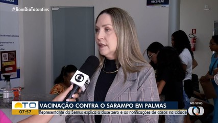 Representante da Semus explica sobre a aplicação de vacinas contra o sarampo em Palmas