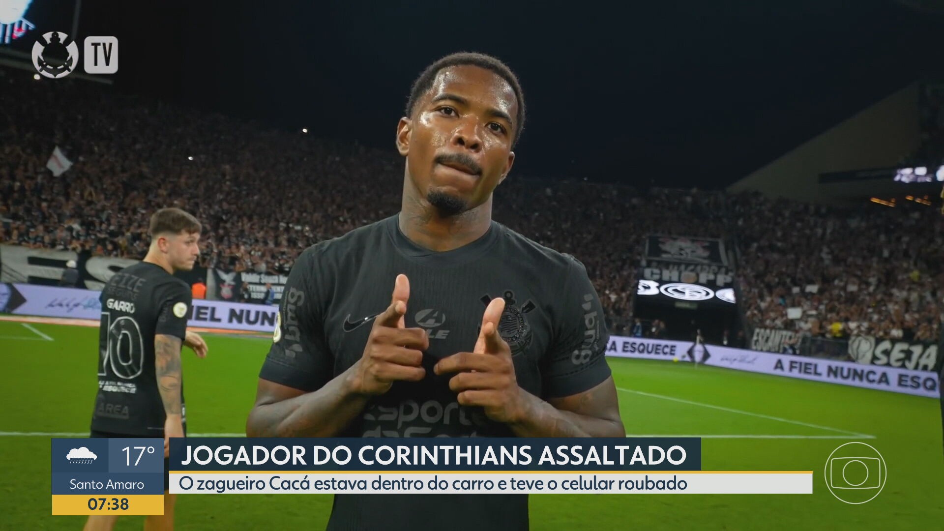 Zagueiro Cacá, do Corinthians, é assaltado no Tatuapé, Zona Leste de SP 