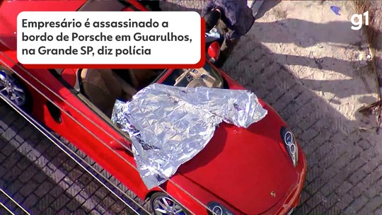 Empresário é assassinado a bordo de Porsche em Guarulhos, na Grande SP