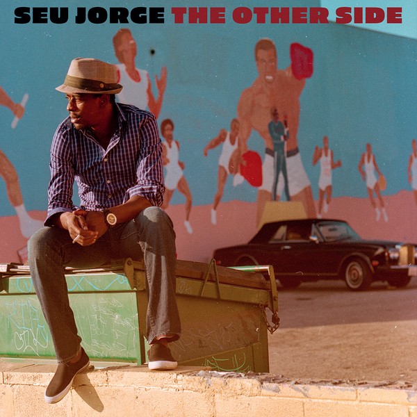 Seu Jorge lança 'The Other Side' e revela plano de disco de samba | G1