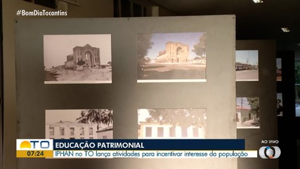 IPHAN lança atividades para incentivar interesse no patrimônio material e cultural