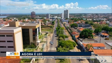 Lei define que História e Geografia de Araguaína devem constar em concursos municipais