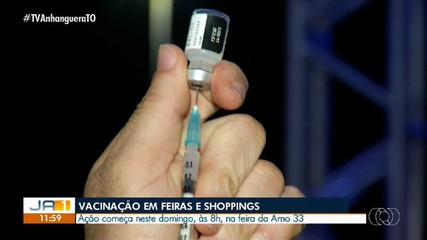 Ações de vacinação em feiras e shoppings em Palmas começam neste domingo (1º)