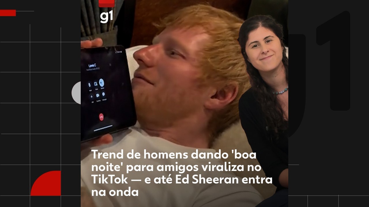 Trend de homens dando 'boa noite' para amigos viraliza no TikTok — e até Ed Sheeran entra na onda