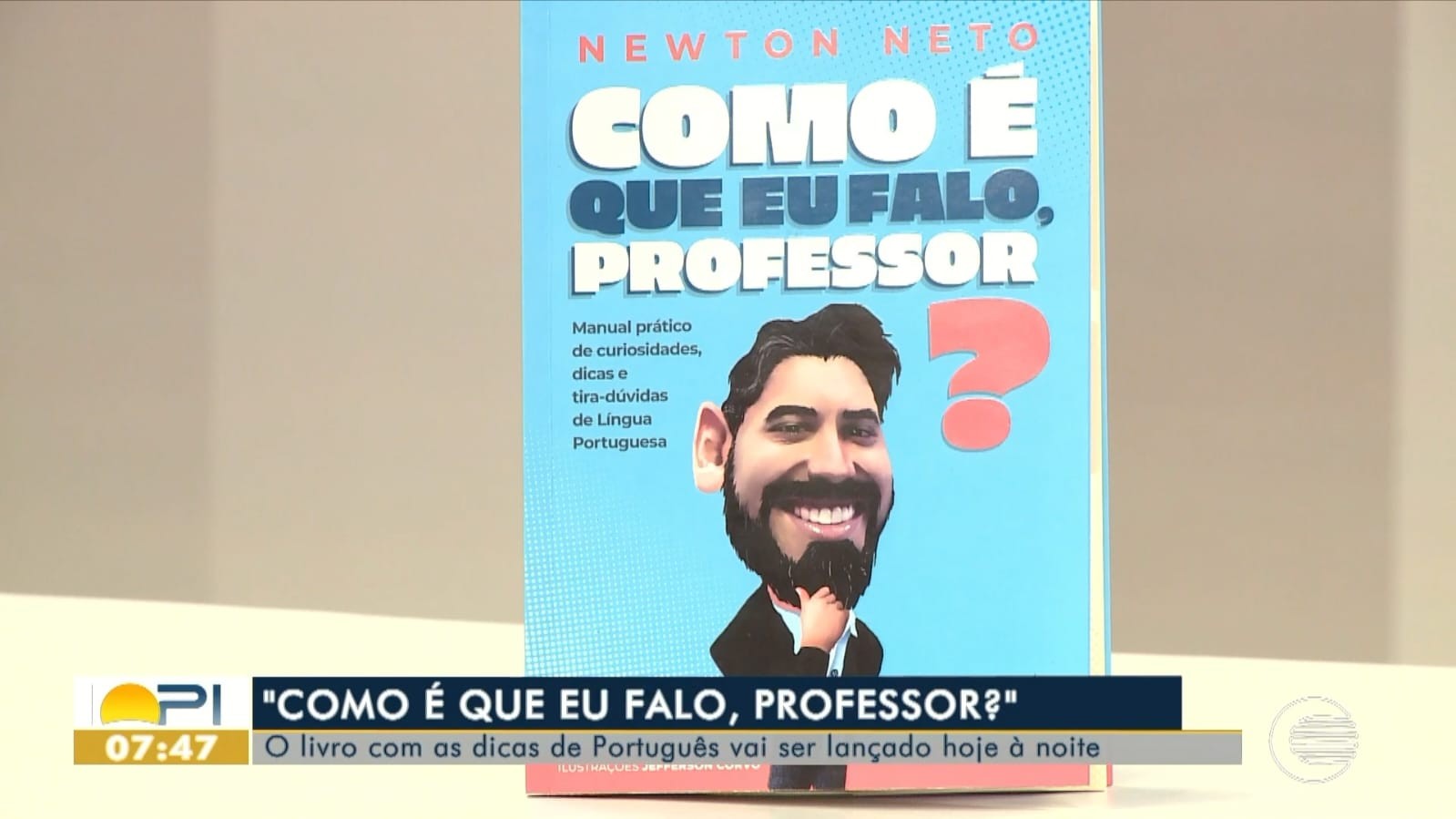 'Como é que eu falo, professor?': Newton Neto lança livro com dicas de português nesta terça (12) em Teresina