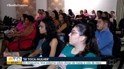 Projeto ‘Se Toca Mulher’ realiza palestra de prevenção ao câncer em Araguaína