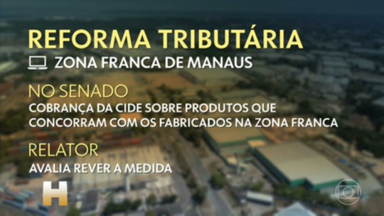 Reforma tributária: Lira e Pacheco se reúnem nesta quinta para discutir Zona Franca de Manaus - Programa: Jornal Hoje 