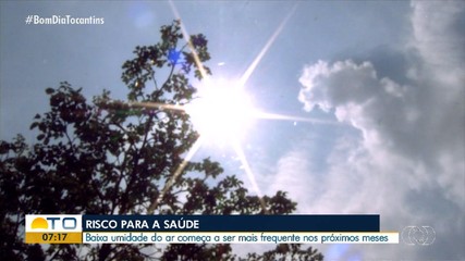 Baixa umidade do ar pode provocar riscos para a saúde nos próximos meses