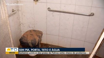 Estruturas danificadas, falta de água e sujeira em banheiros públicos das praias de Palmas