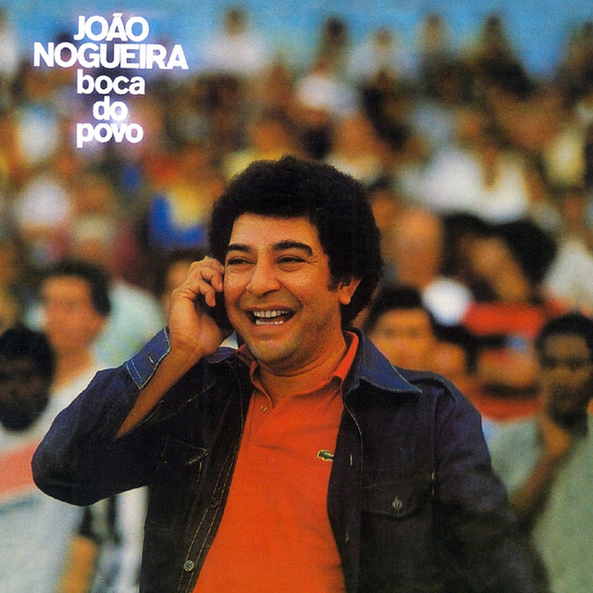 Discos para descobrir em casa 'Boca do povo', João Nogueira, 1980 Blog do Mauro Ferreira G1